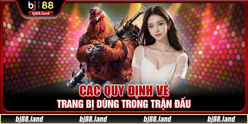 Các quy định về trang bị dùng trong trận đấu
