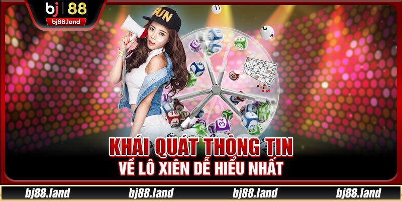 Lô Xiên BJ88 - Tổng Hợp 3 Phương Pháp Đánh Xiên Chuẩn