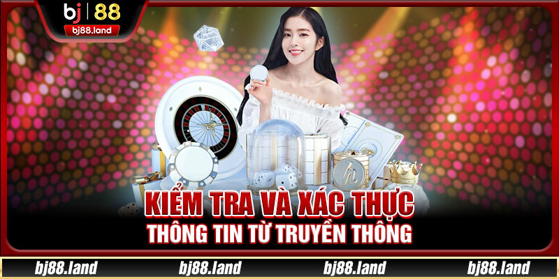 Kiểm tra và xác thực thông tin từ truyền thông