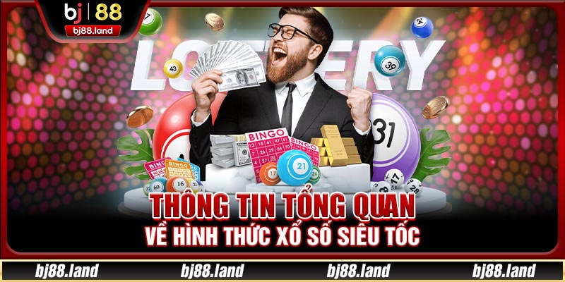 Xổ Số Siêu Tốc BJ88 - Bí Quyết Chọn Số Thắng Lớn Dễ Dàng