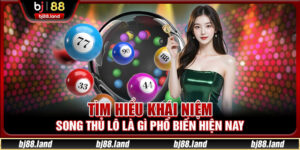 Song Thủ Lô Là Gì? 4+ Phương Pháp Soi Cầu Hiệu Quả