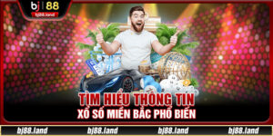 Xổ Số Miền Bắc BJ88 - Hướng Dẫn Chơi và Mẹo Trúng Thưởng